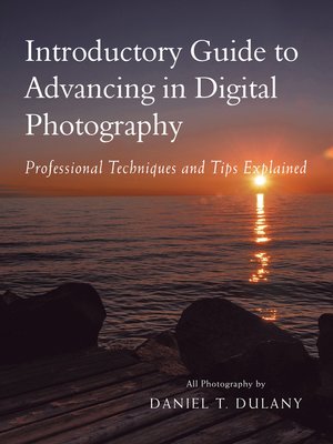 cover image of Introductory Guide to Advancing in Digital Photography